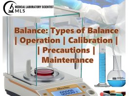 Balance: Types of Balance | Operation | Calibration | Precautions | Maintenance