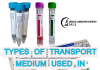 Types of Microbiology Transport Media: A Comprehensive Guide