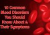 10 Common Blood Disorders You Should Know About & Their Symptoms